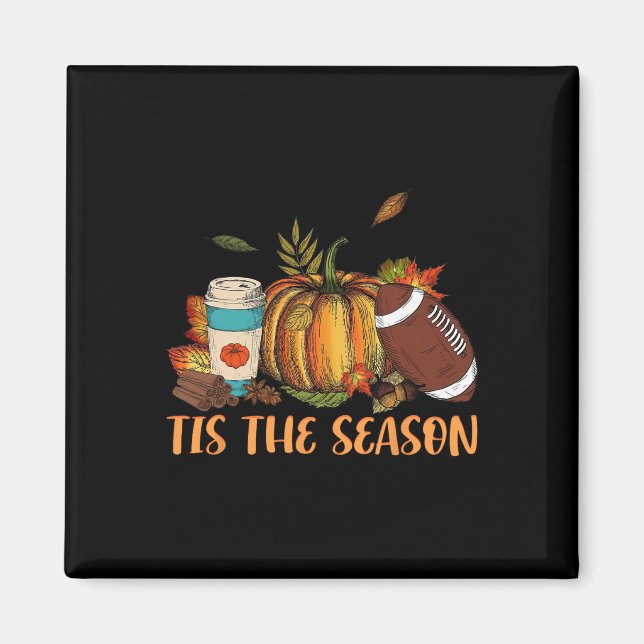 Imã Pumpkin Spice Football Tis The Season Fall Thankg (Frente)