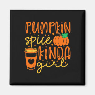 Imã Pumpkin Spice Kinda Girl Fall Season Mulheres