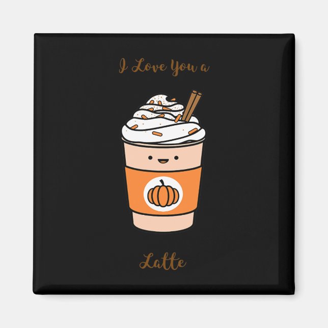 Imã Pumpkin Spice Latte Eu Te Amo Um Latte (Frente)