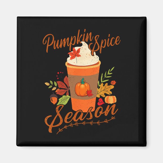 Imã Pumpkin Spice Season Latey Fall Season Mulheres Cr (Frente)