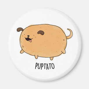Imã Puptato Funny Puppy Potato Pun