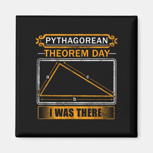 Imã Pythagorean Theorem Day I Was There - Math Teacher (Frente)