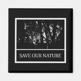 Imã Quadratischer Magnet – „Save Our Nature“