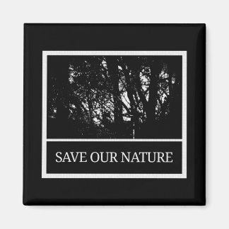 Imã Quadratischer Magnet – „Save Our Nature“