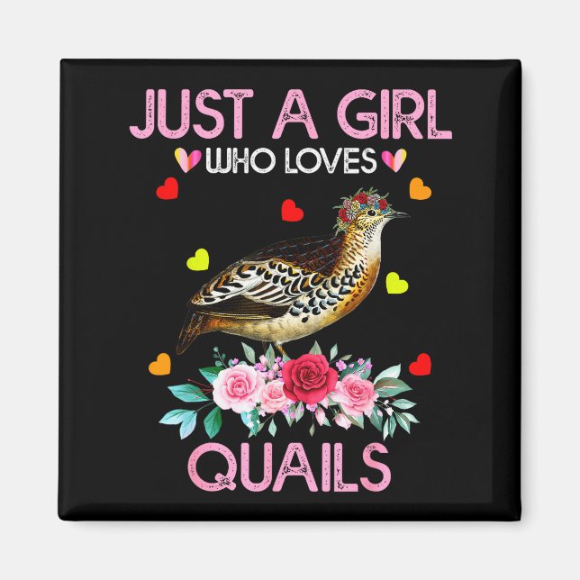 Imã Quail Bird Lover Gift Just A Girl Who Loves Quails (Frente)