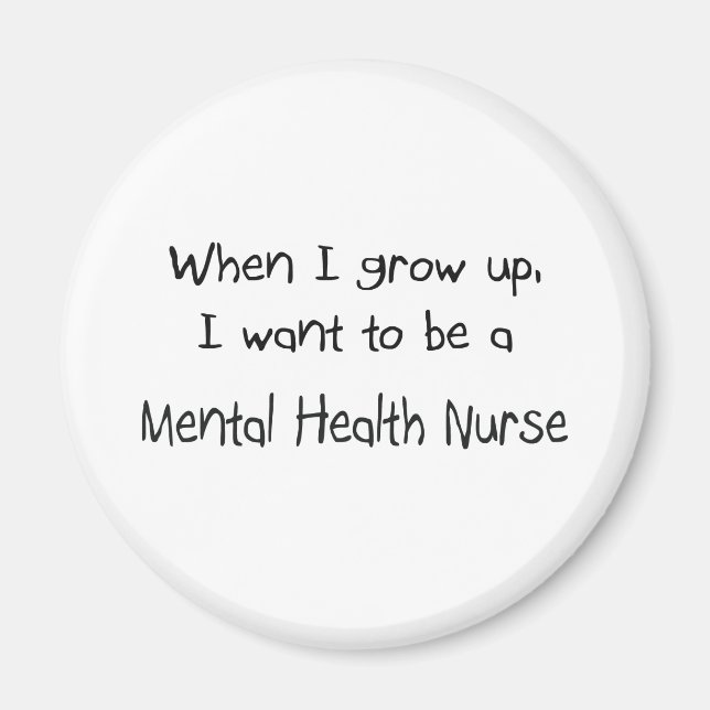 Imã Quando crescer, quero ser enfermeira de saúde ment (Frente)