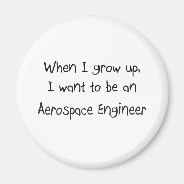 Imã Quando crescer, quero ser um Engenheiro aeroespaci (Frente)