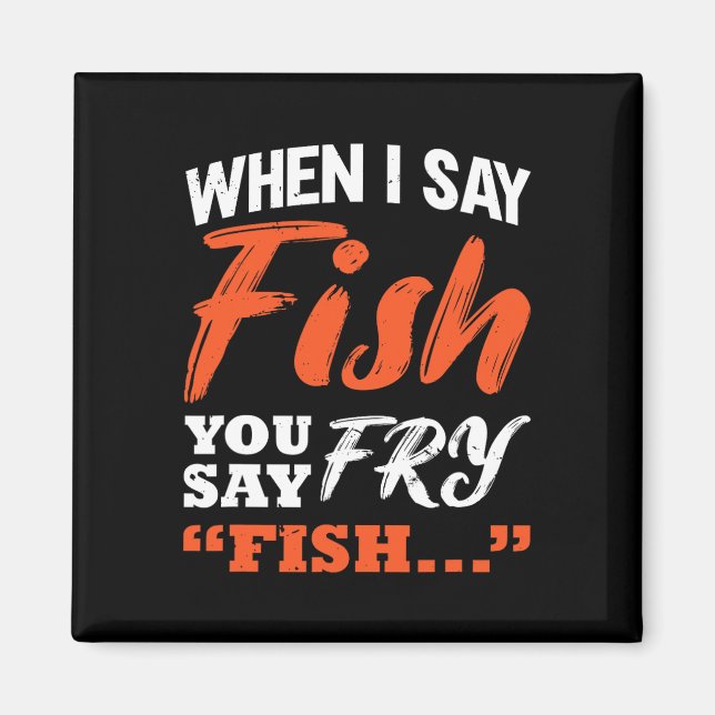 Imã Quando Eu Digo Peixe, Você Diz Pesca Frente (Frente)