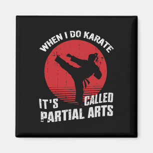 Imã Quando Eu Faço Karate É Chamado Artes Parciais 11
