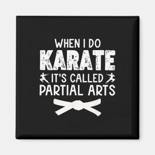 Imã Quando Eu Faço Karate É Chamado Artes Parciais 3