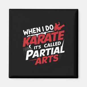 Imã Quando Eu Faço Karate É Chamado Artes Parciais 9