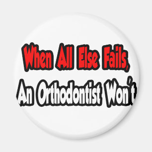 Imã Quando Todos os outros falharem, um Ortodontista n