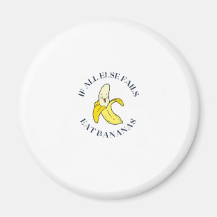 Imã Quando tudo o resto falhar comer bananas