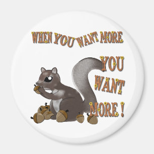 Imã Quando você quer mais você quer MAIS