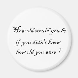 Imã Quantos anos você teria se não soubesse?