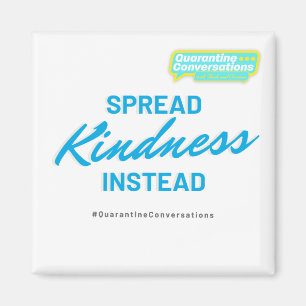 Imã Quarantine Conversations   COVID Kindness Magnet