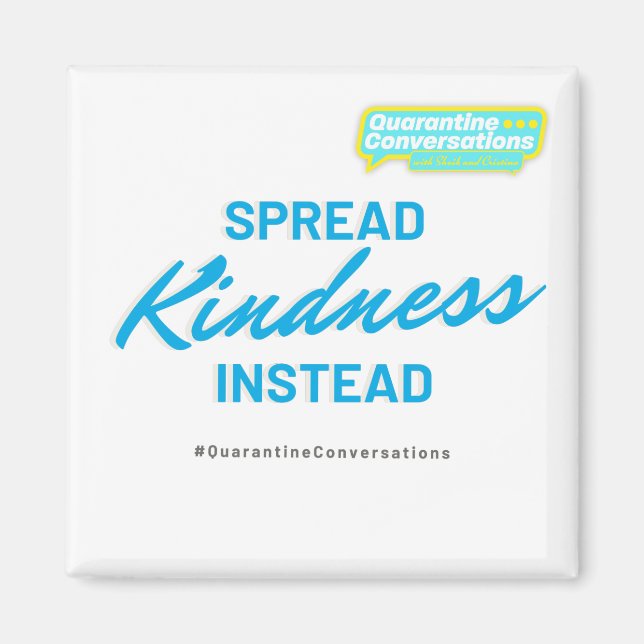 Imã Quarantine Conversations | COVID Kindness Magnet (Frente)