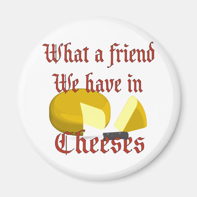 Imã Que amigo temos no Queijo? (Frente)