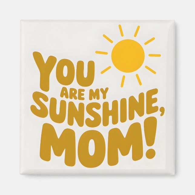 Imã Que Bonita Você É Minha Mãe De Sol! Sol Amarelo (Frente)