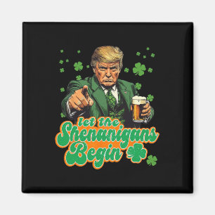 Imã Que Comece as Travessuras Engraçado Trump St Patri