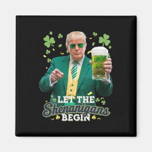Imã Que Comece as Travessuras Funny Trump St Patrick's