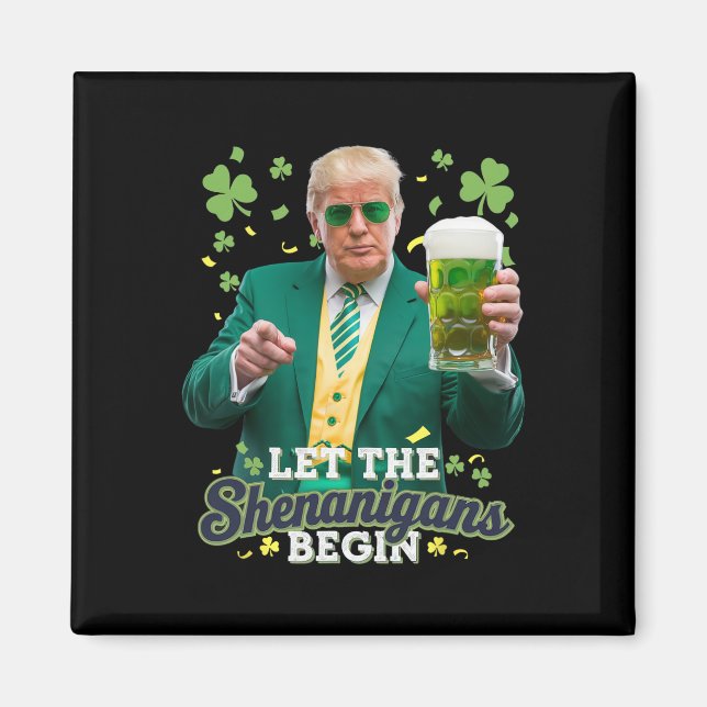 Imã Que Comece as Travessuras Funny Trump St Patrick's (Frente)