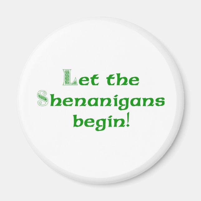 Imã Que os Shenanigans comecem (Frente)