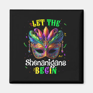 Imã Que Os Shenanigans Comecem A Mardi Gras Mascarar H