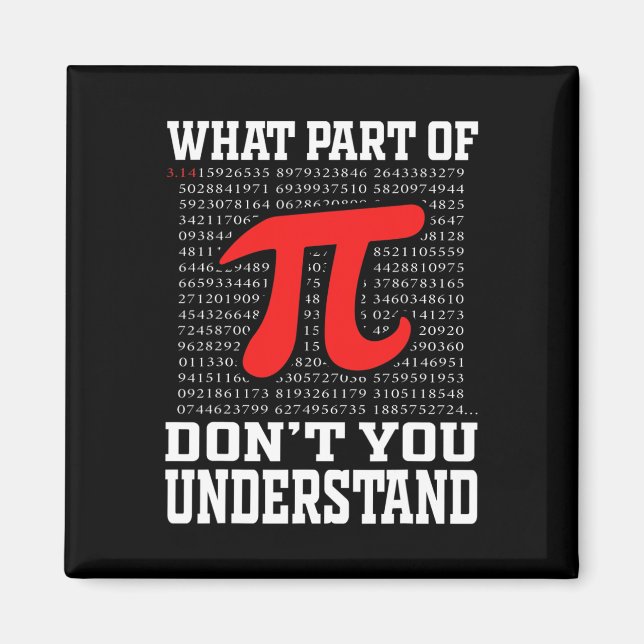 Imã Que parte de você não entende Pi 3.14 Math Lov? (Frente)