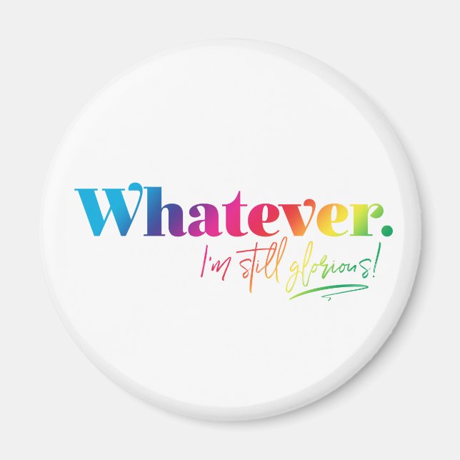 Imã Que seja. Ainda sou glorioso! (Frente)