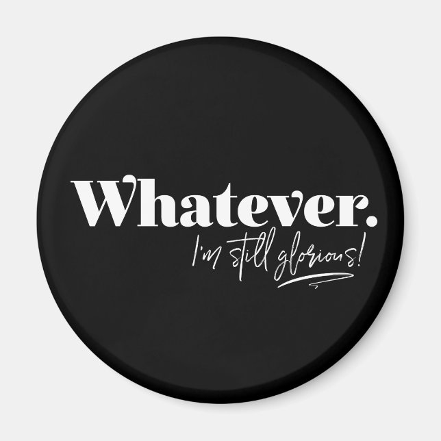 Imã Que seja. Ainda sou glorioso! (Frente)