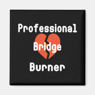 Imã Queimador de Ponte Profissional Humor Divertido de