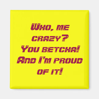 Imã Quem, eu louco?