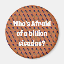 Imã Quem tem medo de um bilhão de Cicadas?