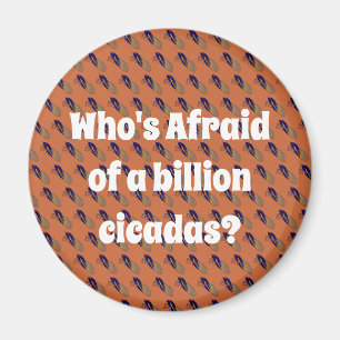 Imã Quem tem medo de um bilhão de Cicadas?