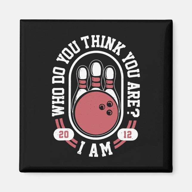 Imã Quem Você Acha Que Sou Eu? Memória De Boliche Engr (Frente)