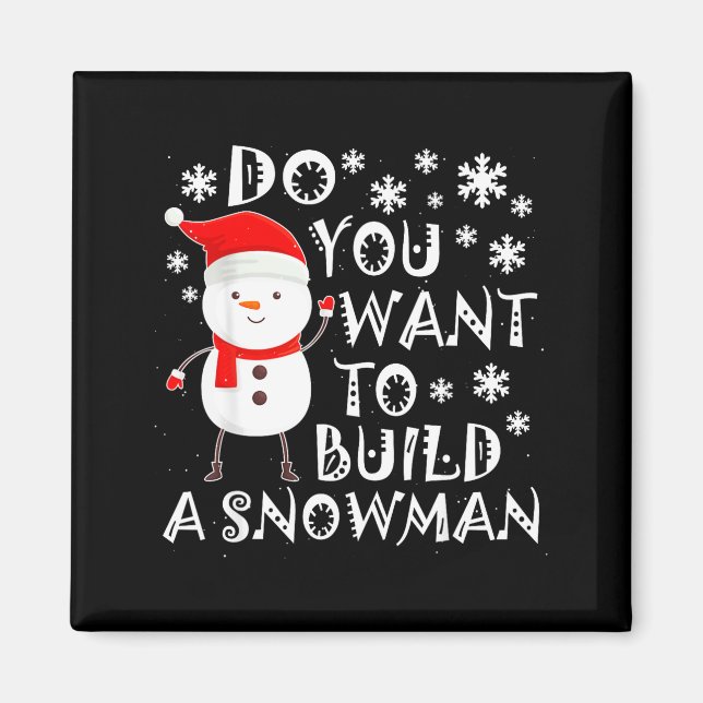 Imã Quer Construir Um Boneco de Neve Doce Boneco de Ne (Frente)