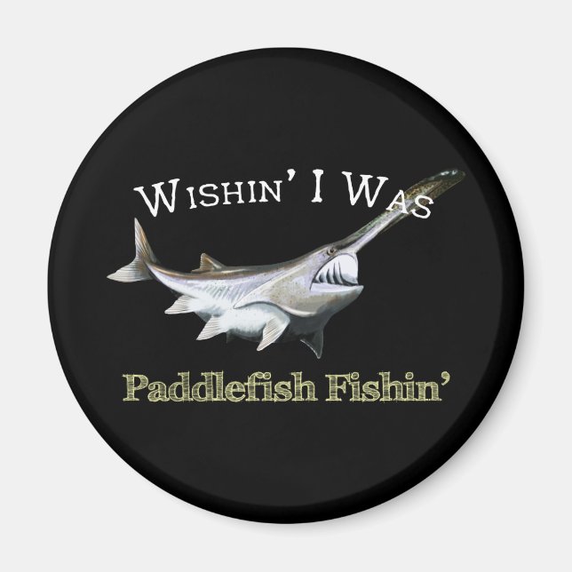 Imã Queria Que Eu Fosse Paddlefish Fishin (Frente)