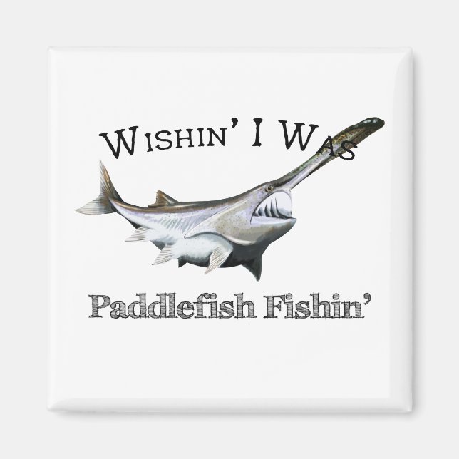 Imã Queria Que Eu Fosse Paddlefish Fishin (Frente)