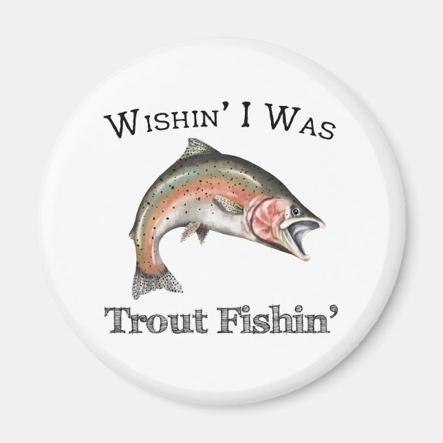 Imã Queria Que Eu Fosse Trout Fishin (Frente)