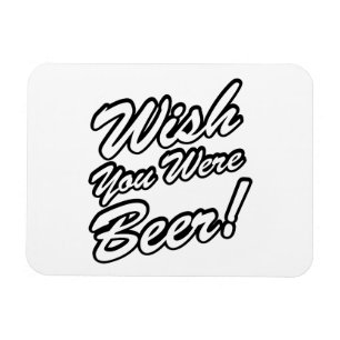 Ímã Queria Que Fosse Cerveja!