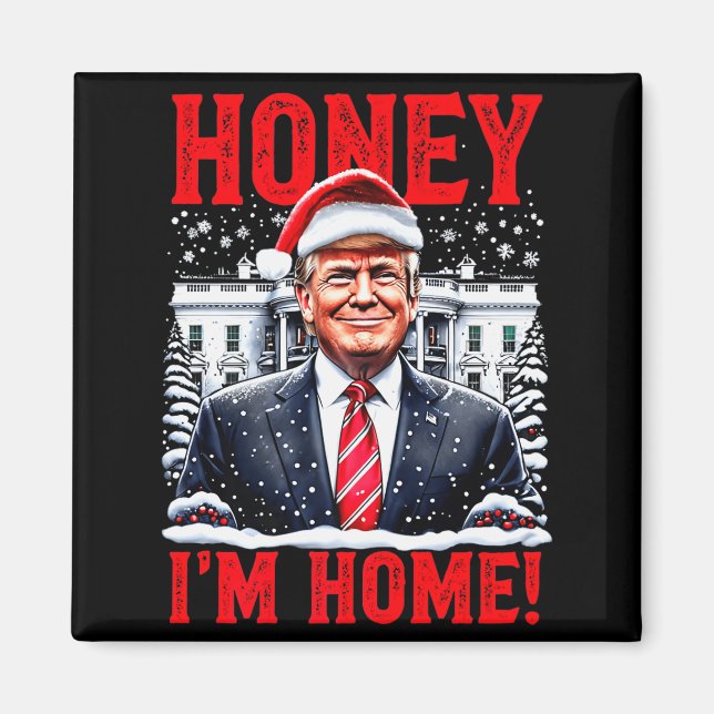 Imã Querida, Estou em Casa! Natal Divertido Trump Prem (Frente)