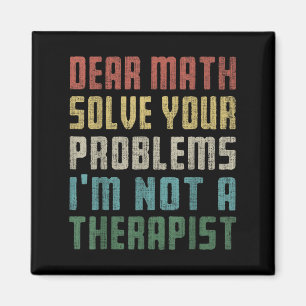 Imã Querida matemática, eu não sou uma terapia para re