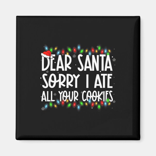 Imã Querido Papai Noel Desculpe Eu Comi Todos Os Seus  (Frente)