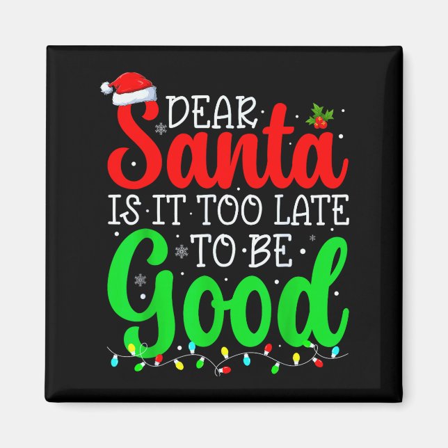 Imã Querido Papai Noel É Tarde Demais Para Ser Bom Fun (Frente)
