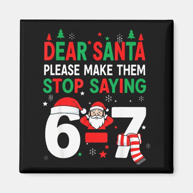 Imã Querido Papai Noel, Engraçado 67 Seis Sete Natal 6 (Frente)