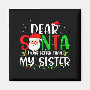 Imã Querido Papai Noel Fui Melhor Que Minha Irmã