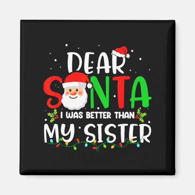 Imã Querido Papai Noel Fui Melhor Que Minha Irmã (Frente)