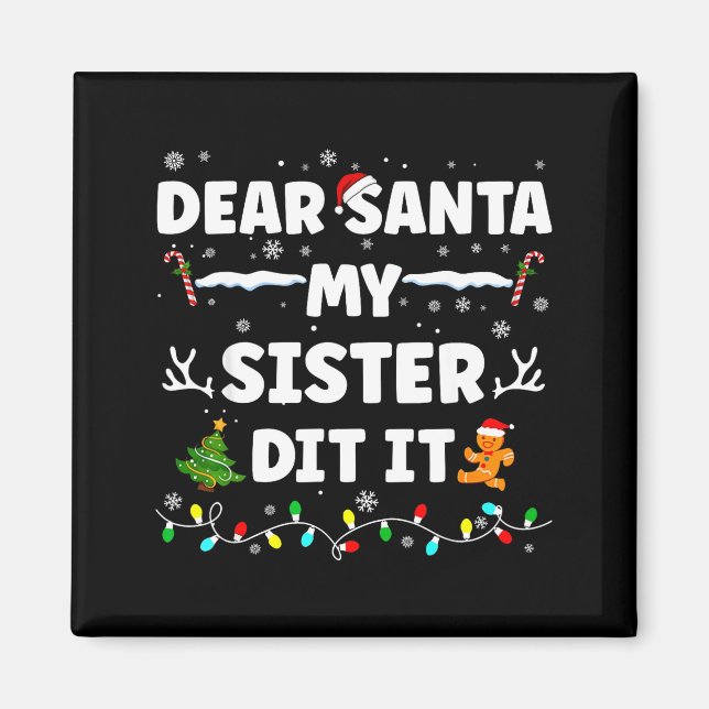 Imã Querido Papai Noel Minha Irmã Fez Isso Funny Natal (Frente)