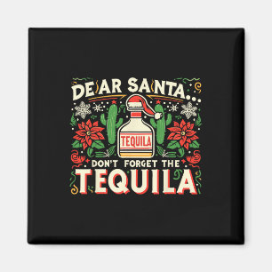 Imã Querido Papai Noel Não Esqueça O Tequila Divertido